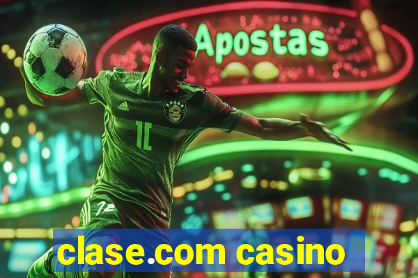 clase.com casino